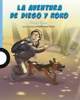 Imagen de LA AVENTURA DE DIEGO Y ROKO - LOQUELEO